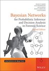 Buchcover Bayesian Networks for Probabilistic Inference and Decision Analysis in Forensic Science (Statistics in Practice)