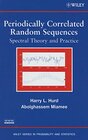 Buchcover Periodically Correlated Random Sequences: Spectral Theory and Practice (Wiley Series in Probability and Statistics)