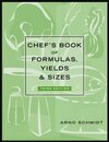 Buchcover Chef's Book of Formulas, Yields, and Sizes