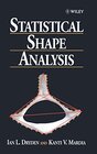 Buchcover Statistical Shape Analysis (Wiley Series in Probability and Statistics)