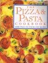 Buchcover Pizza and Pasta Cookbook: 150 Step-By-Step Recipes : Easy and Delicious Appetizers, Soups, Snacks and Main Dishes