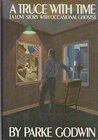 Buchcover A Truce With Time (A Love Story With Occasional Ghosts)