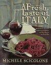 Buchcover A Fresh Taste of Italy: 250 Authentic Recipes, Undiscovered Dishes, and New Flavors for Every Day
