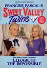 Buchcover Elizabeth the Impossible (Sweet Valley Twins, Band 51)