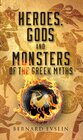 Buchcover Heroes, Gods and Monsters of the Greek Myths