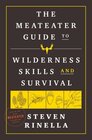 Buchcover The Meateater Guide to Wilderness Skills and Survival