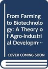 Buchcover From Farming to Biotechnology: A Theory of Agro-Industrial Development