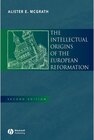 Buchcover Intellectual Origins of the European Reformation. Alister E. McGrath