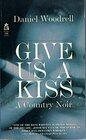 Buchcover GIVE US A KISS: A Country Noir
