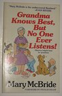 Buchcover Grandma Knows Best, But No One Ever Listens