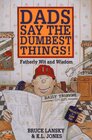 Buchcover Dads Say the Dumbest Things: From the Labor Movement to the Weather Underground, One Family's Century of Conscience: A C