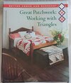 Buchcover Better Homes and Gardens Great Patchwork: Working With Triangles (BETTER HOMES AND GARDENS CREATIVE QUILTING COLLECTION)
