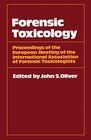 Buchcover Forensic Toxicology: Proceedings of the European Meeting of the International Association of Forensic Toxicologists