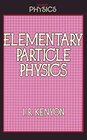 Buchcover Elementary Particle Physics (Student Physics Series)