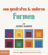 Buchcover Von Quadraten und anderen Formen mit Josef Albers