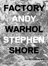 Buchcover Factory: Andy Warhol. Stephen Shore