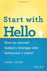 Buchcover Start with Hello: How to Convert Today's Stranger into Tomorrow's Client: How to Convert Today's Stranger into Tomorrow'