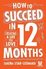 Buchcover How to Succeed in 12 Months: Creating the Life You Love: Creating a Life You Love