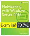 Buchcover Exam Ref 70-741 Networking with Windows Server 2016. Andrew Warren