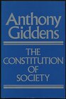Buchcover The Constitution of Society: Outline of the Theory of Structuration