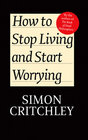 Buchcover How to Stop Living and Start Worrying