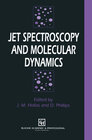 Buchcover Jet Spectroscopy and Molecular Dynamics