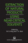 Buchcover Extraction of Natural Products Using Near-Critical Solvents