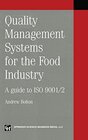Buchcover Quality management systems for the food industry: A guide to ISO 9001/2 (Chapman & Hall Practical Approaches to Food Con