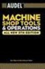 Buchcover Audel Machine Shop Tools and Operations All New 5th Edition