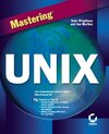 Buchcover Mastering Unix, w. CD-ROM: Your Comprehensive Guide to Today's Most Powerful Os