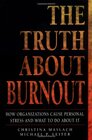 Buchcover The Truth About Burnout: How Organizations Cause Personal Stress and What to Do About It