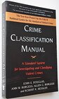 Buchcover Crime Classification Manual: A Sttandard System for Investigating and Classifying Violent Crimes
