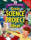 Buchcover Janice VanCleave's Great Science Project Ideas from Real Kids