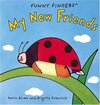 Buchcover My New Friends: A Funny Fingers Book (Funny Fingers Books)