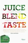 Buchcover Juice. Blend. Taste.. Cindy Palusamy