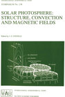 Buchcover Solar Photosphere: Structure, Convection, and Magnetic Fields