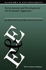 Buchcover Environment and Development: An Economic Approach (Economy & Environment, 2, Band 2)