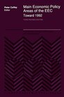 Buchcover Main Economic Policy Areas of the EEC ― Toward 1992: The Challenge to the Community’s Economic Policies when the ‘Real’ 