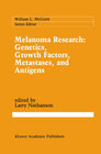 Buchcover Melanoma Research: Genetics, Growth Factors, Metastases, and Antigens