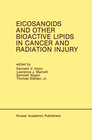 Buchcover Eicosanoids and Other Bioactive Lipids in Cancer and Radiation Injury