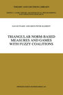 Buchcover Triangular Norm-Based Measures and Games with Fuzzy Coalitions