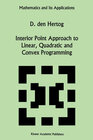 Buchcover Interior Point Approach to Linear, Quadratic and Convex Programming