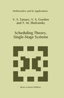 Buchcover Scheduling Theory. Single-Stage Systems