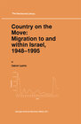 Buchcover Country on the Move: Migration to and within Israel, 1948–1995