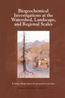 Buchcover Biogeochemical Investigations at Watershed, Landscape, and Regional Scales