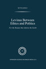 Buchcover Levinas between Ethics and Politics