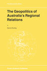 Buchcover The Geopolitics of Australia’s Regional Relations