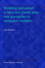 Buchcover Modelling radiocesium in lakes and coastal areas — new approaches for ecosystem modellers