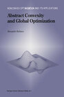 Buchcover Abstract Convexity and Global Optimization