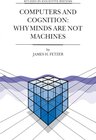 Buchcover Computers and Cognition: Why Minds are not Machines (Studies in Cognitive Systems)
